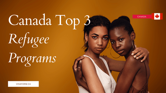 Top 3 methods of Canada refugee sponsorship program