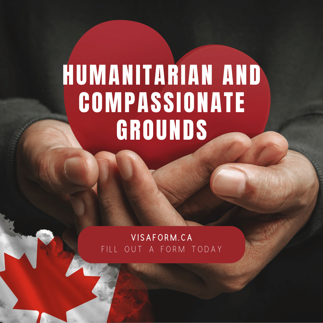 Humanitarian and Compassionate Grounds visaform.ca kaj immigration inc.